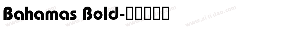 Bahamas Bold字体转换